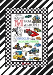 XXL MEGA MALBUCH - RACE ON - TOLLE VEHICLE MOTIVE - CARS - FLUGZEUGE - BOOTE - JETSKI - QUAD - MOTORRÄDER - UFO