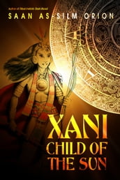 Xani, Child of the Sun