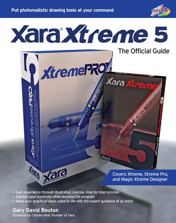 Xara Xtreme 5: The Official Guide - Gary David Bouton