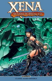 Xena: Warrior Princess: Classic Years Omnibus