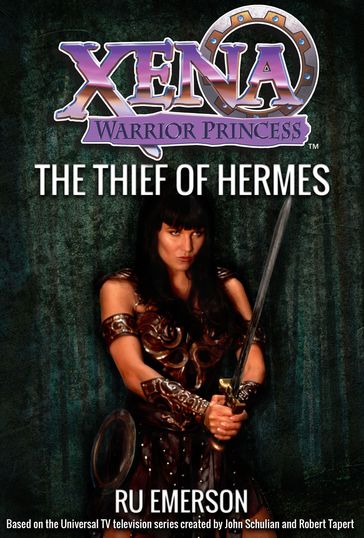 Xena Warrior Princess: The Thief of Hermes - Ru Emerson