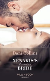 Xenakis s Convenient Bride (Mills & Boon Modern) (The Secret Billionaires, Book 2)