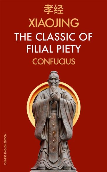 XiaoJing The Classic of Filial Piety - Confucius - James Legge