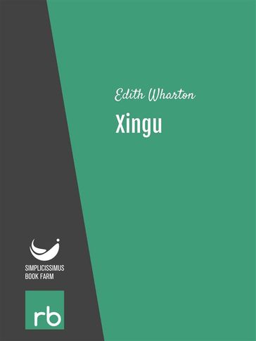 Xingu (Audio-eBook) - Edith - Wharton