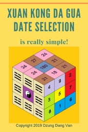 Xuan Kong Da Gua Date Selection Is Really Simple