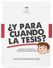 Y PARA CUÁNDO LA TESIS?