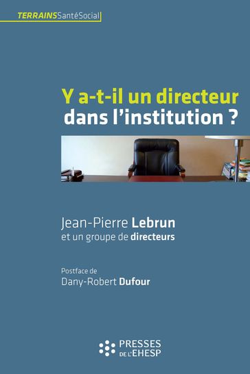 Y a-t-il un directeur dans l'institution ? - Jean-Pierre Lebrun