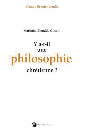 Y a-t-il une philosophie chrétienne ? - Claude Brunier-Coulin