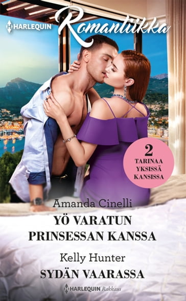 Yö varatun prinsessan kanssa / Sydän vaarassa - Amanda Cinelli - Kelly Hunter