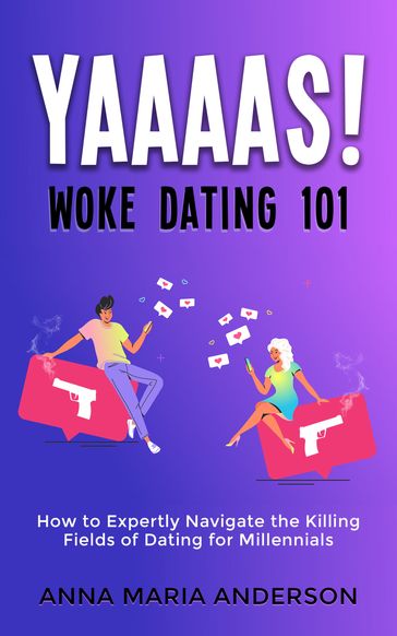 YAAAAS! Woke Dating 101 - Anna Maria Harrison