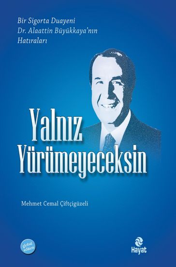 YALNIZ YURUMEYECEKSIN - Alaattin BUYUKKAYA - Mehmet Cemal CIFTCIGUZELI