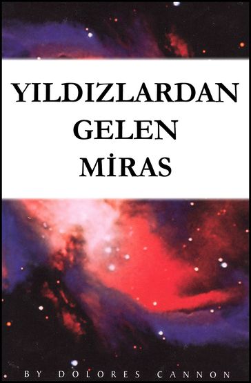 YILDIZLARDAN GELEN MRAS - Dolores Cannon