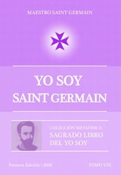 YO SOY Saint Germain Tomo VIII