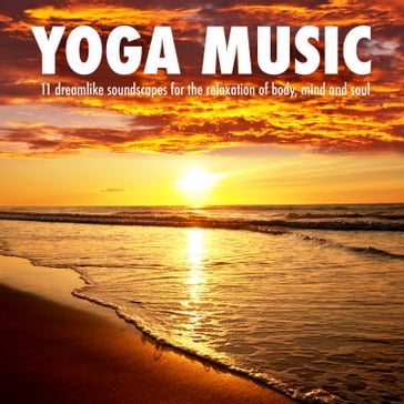 YOGA MUSIC - MUSIQUE YOGA - YOGA MUSIK - Yella A. Deeken