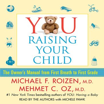 YOU: Raising Your Child - Michael F. Roizen - Mehmet Oz