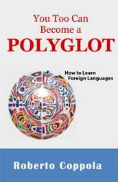 YOU TOO CAN BECOME A POLYGLOT