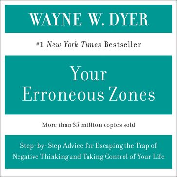 YOUR ERRONEOUS ZONES - Wayne W. Dyer