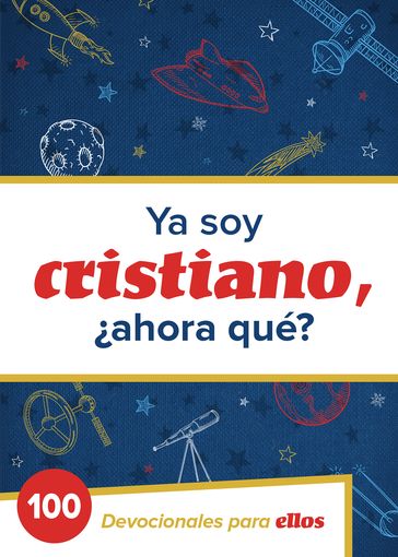 Ya Soy CristianoAhora Qué? - B&H Español Editorial Staff