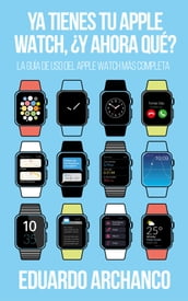 Ya tienes tu Apple Watch, y ahora qué?