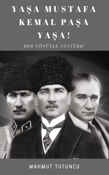 Yaa Mustafa Kemal Paa Yaa - Mahmut TUTUNCU