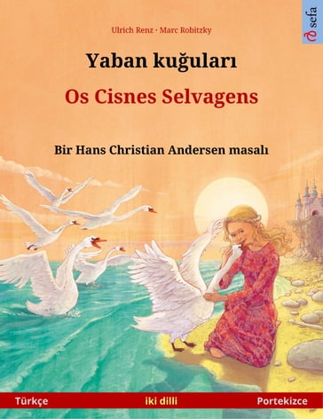 Yaban kuular  Os Cisnes Selvagens (Türkçe  Portekizce) - Ulrich Renz