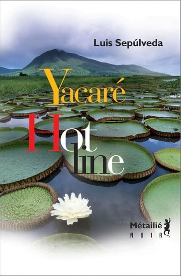 Yacaré - Hot line - Luis Sepulveda