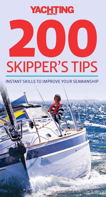 Yachting Monthly's 200 Skipper's Tips - Tom Cunliffe