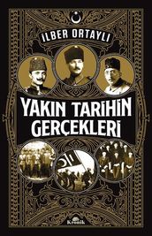 Yakn Tarihin Gerçekleri