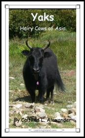Yaks: Hairy Cows of Asia