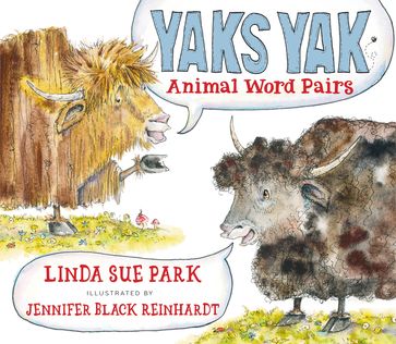 Yaks Yak - Linda Sue Park