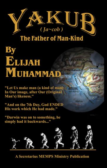 Yakub (Jacob) The Father of Mankind - Elijah Muhammad