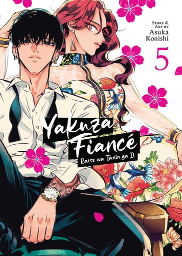 Yakuza Fiance: Raise wa Tanin ga Ii Vol. 5 - Asuka Konishi