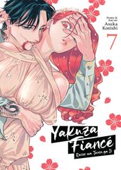 Yakuza Fiance: Raise wa Tanin ga Ii Vol. 7