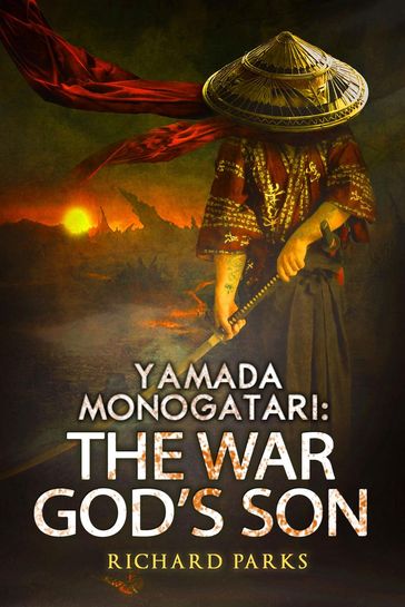 Yamada Monogatari: The War God's Son - Richard Parks