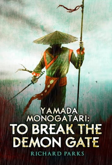 Yamada Monogatori: To Break the Demon Gate - Richard Parks