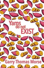 Yams do not exist