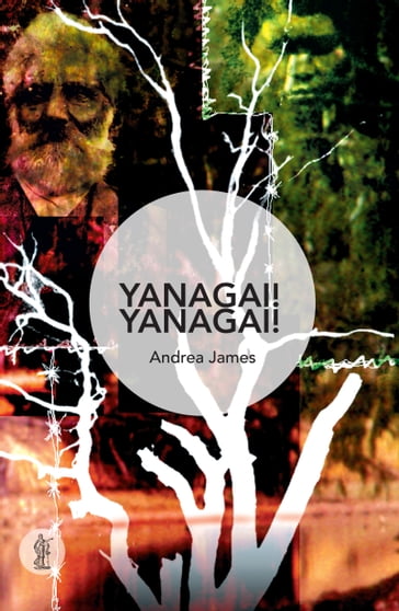 Yanagai! Yanagai! - Andrea James