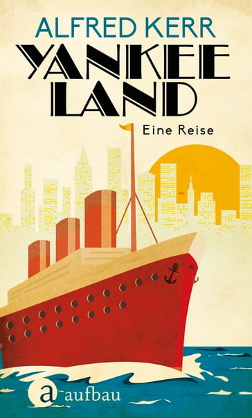 Yankee Land - Alfred Kerr