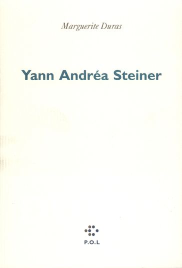 Yann Andréa Steiner - Marguerite Duras