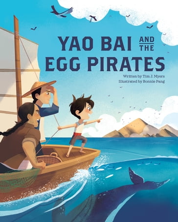 Yao Bai and the Egg Pirates - Tim J. Myers