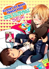 (Yaoi) Closet DT Boys Teach You: How to Really Have Exciting Sex Vol.1