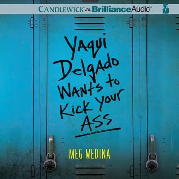 Yaqui Delgado Wants to Kick Your Ass - Meg Medina