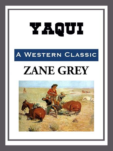 Yaqui - Zane Grey