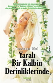 Yaral Bir Kalbin Derinliklerinde