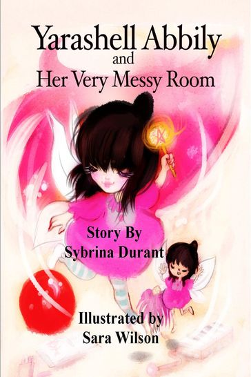 Yarashell Abbily and Her Very Messy Room - Sybrina Durant
