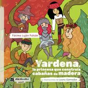 Yardena, la princesa que construía cabañas de madera