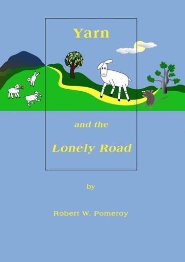 Yarn and the Lonely Road - Robert W. Pomeroy