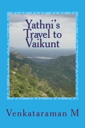 Yathni s Travel to Vaikunt