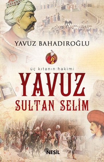 Yavuz Sultan Selim - Yavuz Bahadrolu