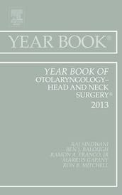 Year Book of Otolaryngology-Head and Neck Surgery 2013